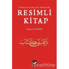 II. Meşrutiyet Dönemi Türk Edebiyatından Resimli Kitap - Sümeyye Özdemir - Arı Sanat Yayınevi