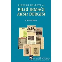 Giresun Halkevi ve Bilgi Irmağı Aksu Dergisi - Hilal Özkaya - Arı Sanat Yayınevi