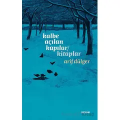 Kalbe Açılan Kapılar - Kitaplar - Arif Dülger - Beyan Yayınları