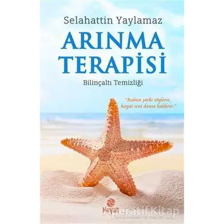 Arınma Terapisi - Selahattin Yaylamaz - Hayat Yayınları