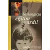 Başlangıçta Eğitim Vardı! - Alice Miller - Arion Yayınevi