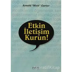 Etkin İletişim Kurun! - Arnold Nick Carter - Arion Yayınevi