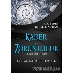 Kader ve Zorunluluk - Sertaç Mehmet Temizel - Arıtan Yayınevi