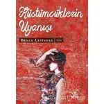 Küstümcüklerin Uyanışı - Benen Çetindağ - Potkal Kitap Yayınları