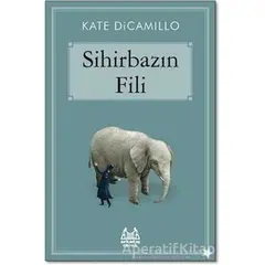 Sihirbazın Fili - Kate DiCamillo - Arkadaş Yayınları