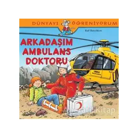 Arkadaşım Ambulans Doktoru - Ralf Butschkow - İş Bankası Kültür Yayınları