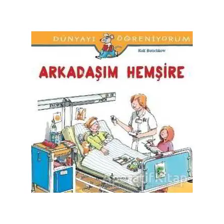 Arkadaşım Hemşire - Ralf Butschkow - İş Bankası Kültür Yayınları