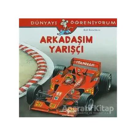 Arkadaşım Yarışçı - Dünyayı Öğreniyorum - Ralf Butschkow - İş Bankası Kültür Yayınları