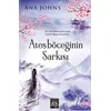 Ateşböceğinin Şarkısı - Ana Johns - Arkadya Yayınları