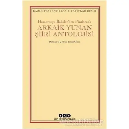 Arkaik Yunan Şiiri Antolojisi - Kolektif - Yapı Kredi Yayınları