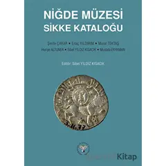 Niğde Müzesi Sikke Kataloğu - Kolektif - Arkeoloji ve Sanat Yayınları