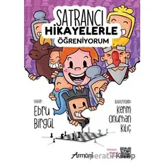 Satrancı Hikayelerle Öğreniyorum - Ebru Birgül - Armoni Yayıncılık