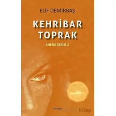 Kehribar - Toprak - Elif Demirbaş - Armoni Yayıncılık