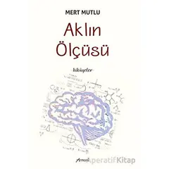 Aklın Ölçüsü - Mert Mutlu - Armoni Yayıncılık