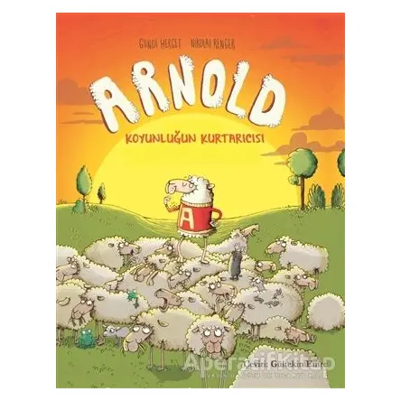 Arnold – Koyunluğun Kurtarıcısı - Gundi Herget - Gergedan Yayınları