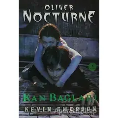 Oliver Nocturne 3 - Kan Bağları - Kevin Emerson - Artemis Yayınları