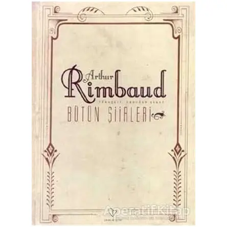 Arthur Rimbaud Bütün Şiirleri - Arthur Rimbaud - Varlık Yayınları