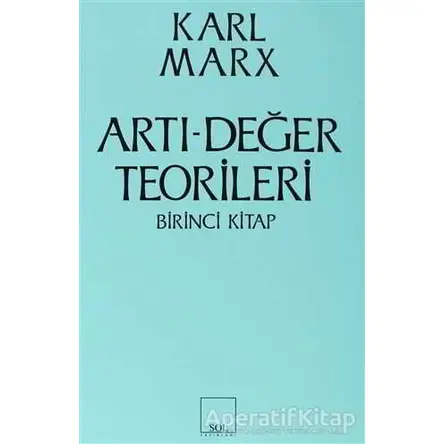 Artı-Değer Teorileri 1. Kitap - Karl Marx - Sol Yayınları