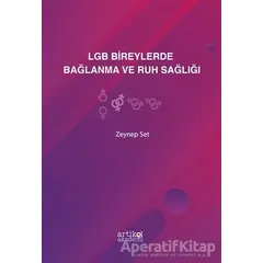 LGB Bireylerde Bağlanma ve Ruh Sağlığı - Zeynep Set - Artikel Yayıncılık