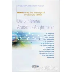 Disiplinlerarası Akademik Araştırmalar - Gülnur Eti İçli - Artikel Yayıncılık