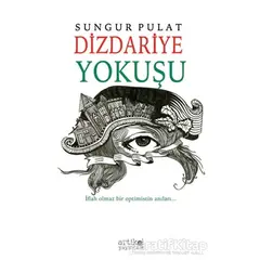 Dizdariye Yokuşu - Sungur Pulat - Artikel Yayıncılık