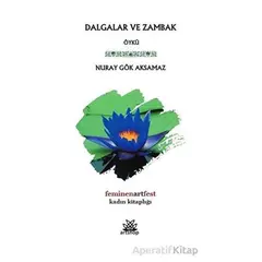 Dalgalar ve Zambak - Nuray Gök Aksamaz - Artshop Yayıncılık