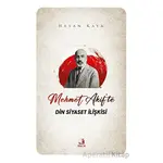 Mehmet Akifte Din Siyaset İlişkisi - Hasan Kaya - Fecr Yayınları