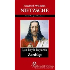 İşte Böyle Buyurdu Zerdüşt - Friedrich Wilhelm Nietzsche - Arya Yayıncılık