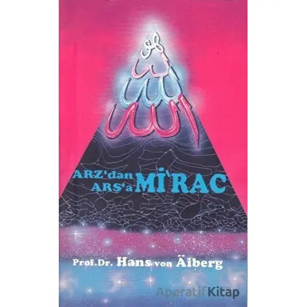 Arzdan Arşaa - Mirac 2 - Hans Von Aiberg - Alem Yayınları