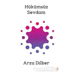 Hükümsüz Sevdam - Arzu Dilber - Cinius Yayınları