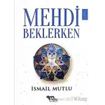 Mehdi Beklerken Cilt - 1 - Kolektif - Mutlu Yayınevi