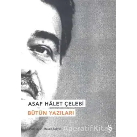 Asaf Halet Çelebi - Bütün Yazıları - Asaf Halet Çelebi - Everest Yayınları