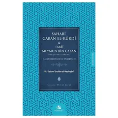 Sahabi Caban El-Kürdi ve Tabii Meymun Bin Caban - Daham İbrahim el-Hesinyani - Asalet Yayınları