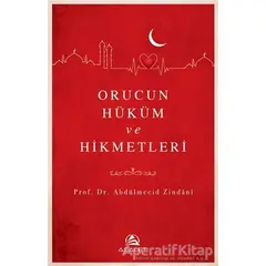 Orucun Hüküm ve Hikmetleri - Abdülmecid Zindani - Asalet Yayınları