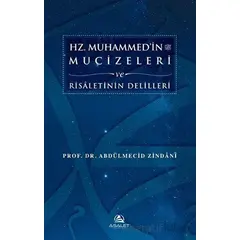 Hz. Muhammedin Mucizeleri ve Risaletinin Delilleri - Abdülmecid Zindani - Asalet Yayınları