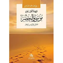 Musa ve Hızır Aleyhisselam - Ali Mohammad Al-Sallabi - Asalet Yayınları