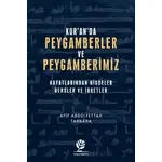 Kur’an’da Peygamberler ve Peygamberimiz - Afif Abdülfettah Tabbara - Gonca Yayınevi