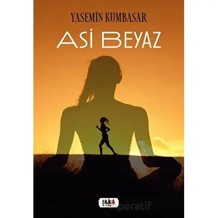 Asi Beyaz - Yasemin Kumbasar - Tilki Kitap