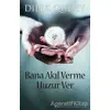 Bana Akıl Verme Huzur Ver - Dilek Qudey - Asi Kitap