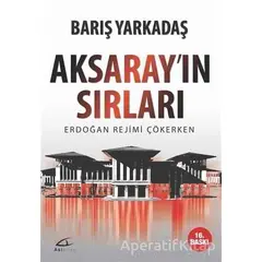 Aksarayın Sırları - Barış Yarkadaş - Asi Kitap