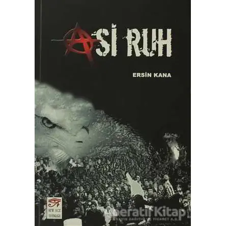 Asi Ruh - Ersin Kana - New Age Yayınları