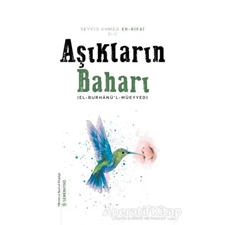 Aşıkların Baharı - Seyyid Ahmed Er Rifai - Semerkand Yayınları