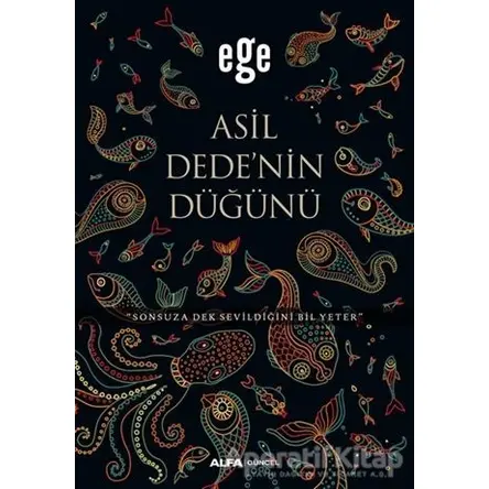 Asil Dedenin Düğünü - Ege - Alfa Yayınları