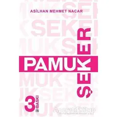 Pamuk Şeker - Asilhan Mehmet Nacar - Cinius Yayınları