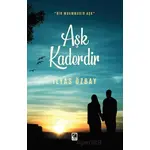 Aşk Kaderdir - İlyas Özbay - Çıra Yayınları