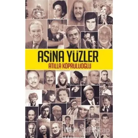 Aşina Yüzler - Atilla Köprülüoğlu - Halk Kitabevi