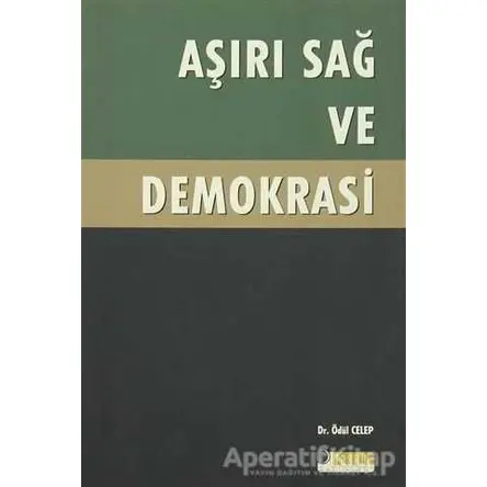 Aşırı Sağ Ve Demokrasi - Ödül Celep - Tasam Yayınları