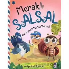 Meraklı Salsal 3: Oynayacak Bir Yer Yok Mu? - Asiye Aslı Aslaner - Timaş Çocuk