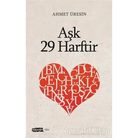 Aşk 29 Harftir - Ahmet Üresin - Tebeşir Yayınları