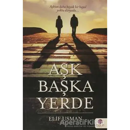 Aşk Başka Yerde - Elif Usman - Maya Kitap